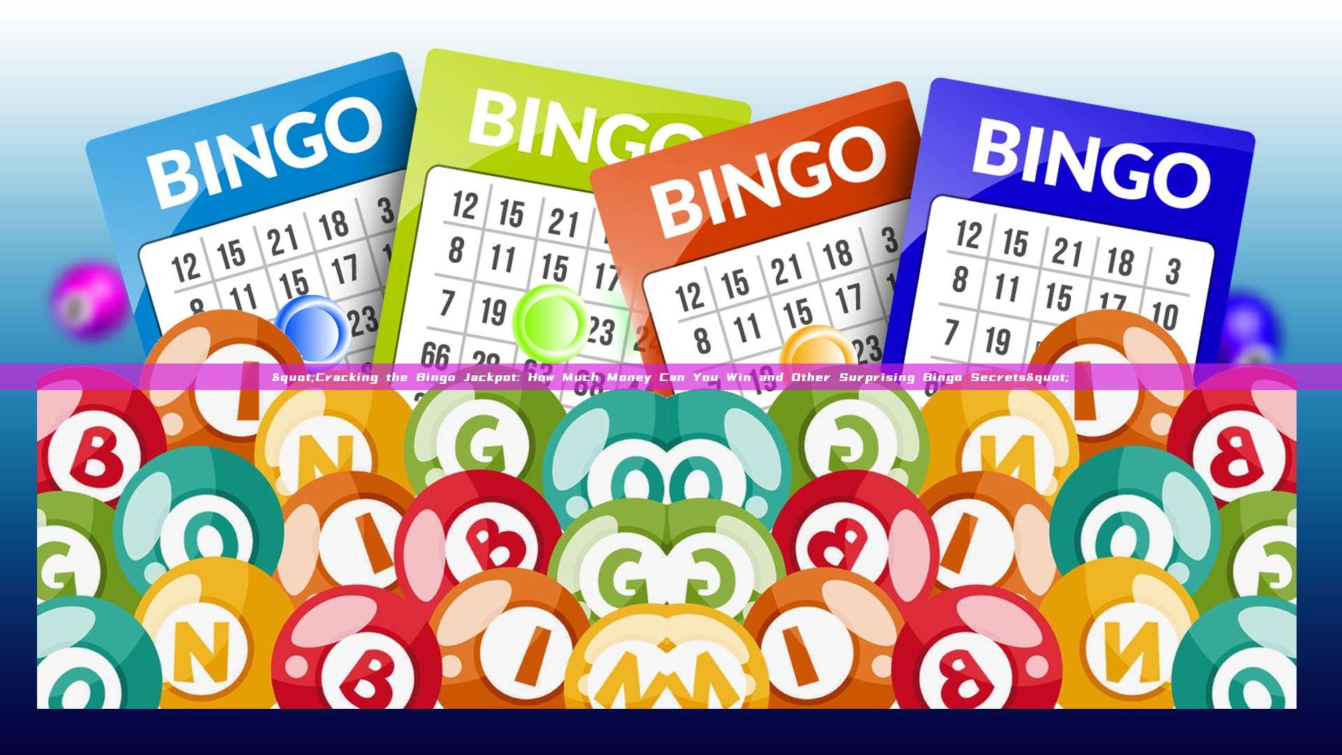 "Cracking the Bingo Jackpot: How Much Money Can You Win and Other Surprising Bingo Secrets"