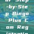 Unlock the Bingo Bonanza: Your Step-by-Step Bingo Plus Com Registration & Login Adventure!