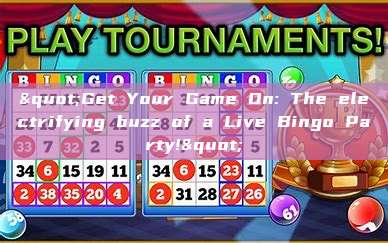 "Get Your Game On: The electrifying buzz of a Live Bingo Party!"