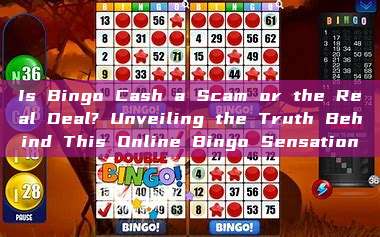 Is Bingo Cash a Scam or the Real Deal? Unveiling the Truth Behind This Online Bingo Sensation