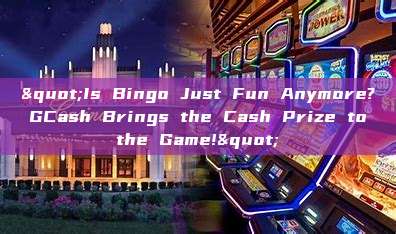 "Is Bingo Just Fun Anymore? GCash Brings the Cash Prize to the Game!"